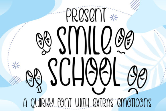 Smile School: A Font That Adds Personality to Your Web Design